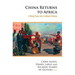 China Returns to Africa: A Rising Power and a Continent Embrace