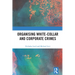 Organising White-Collar and Corporate Crimes