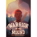 Warrior on the Mound