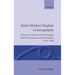 Early Modern English Lexicography: Volume 1: A Survey of Monolingual Printed Glossaries and Dictionaries 1475-1640