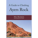 A Guide to Climbing Ayers Rock