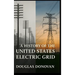 A History of the United States Electric Grid