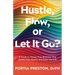 Hustle, Flow, or Let It Go?: A Guide to Shame-Free Wellness That Honors Your Reality and Gives You Life