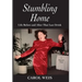 Stumbling Home: Life Before and After That Last Drink