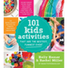 101 Kids Activities That Are the Bestest, Funnest Ever!: The Entertainment Solution for Parents, Relatives & Babysitters!