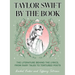 Taylor Swift by the Book: The Literature Behind the Lyrics, from Fairy Tales to Tortured Poets
