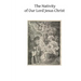 The Nativity of Our Lord Jesus Christ: From the Meditations of Anne Catherine Emmerich
