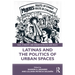 Latinas and the Politics of Urban Spaces