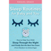 Sleep Routines for Baby and You: How to Help Your Child Sleep Through the Night and Finally Get the Rest You Crave