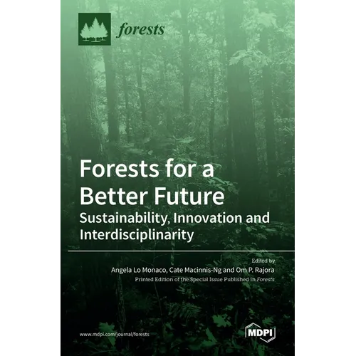Forests for a Better Future: Sustainability, Innovation and Interdisciplinarity