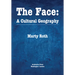 The Face: A Cultural Geography