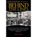 Behind the Lines: WWI's Little-Known Story of German Occupation, Belgian Resistance, and the Band of Yanks Who Saved Millions from Starvation
