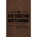 The New Christian User's Manual: Featuring "The DBD Christian Diet Plan"