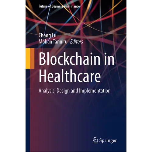 Blockchain in Healthcare: Analysis, Design and Implementation