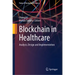 Blockchain in Healthcare: Analysis, Design and Implementation