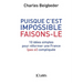 Puisque c'est impossible, faisons-le