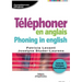 Téléphoner en anglais. Phoning in english: Centre de Techniques Internationales