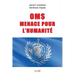 Oms, Menace Pour l'Humanite
