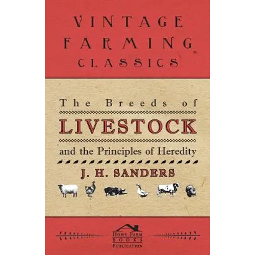 The Breeds of Live Stock and the Principles of Heredity