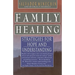 Family Healing: Strategies for Hope and Understanding