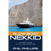 Slow Boat Nekkid: A 5-Year Voyage of Fun and Adventure