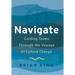 Navigate: Guiding Teams Through the Voyage of Culture Change