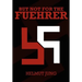 But Not for the Fuehrer