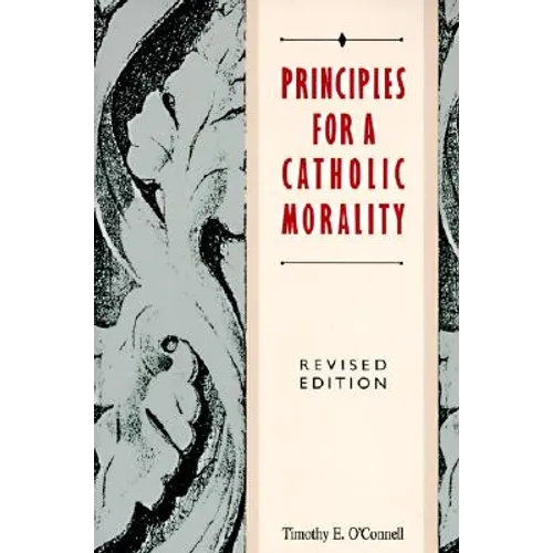 Principles for a Catholic Morality: Revised Edition (Revised)