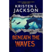 Beneath the Waves