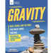 Gravity: Mass, Energy, and the Force That Holds Things Together with Hands-On Science