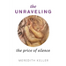The Unraveling: The Price of Silence