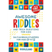Awesome Riddles and Trick Questions For Kids: Puzzling Questions and Fun Facts For Ages 9 to 12