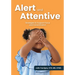 Alert and Attentive: Strategies to Support Focus and Concentration