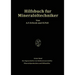 Hilfsbuch Für Mineralöltechniker. Stoffkonstanten Und Berechnungsunterlagen Für Apparatebauer, Ingenieure, Betriebsleiter Und Chemiker Der Mineralölin