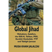 Global Jihad: Wahabism, Salafism, the ISIS-K, Taliban, PKK, Kurdish Hezbollah, TTP and Tablighi Jamaat