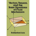 Vectors, Tensors and the Basic Equations of Fluid Mechanics