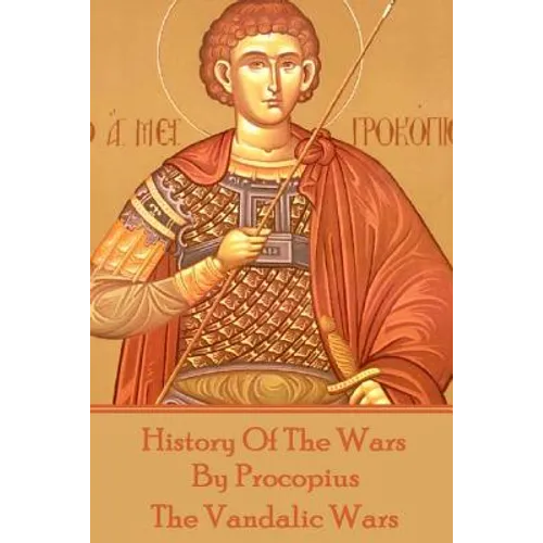 History of the Wars by Procopius - The Vandalic Wars