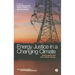 Energy Justice in a Changing Climate: Social Equity and Low-Carbon Energy