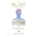The Bliss Principle Updated Edition: A Stress to Bliss Lifestyle Program for Living Blissfully Well: