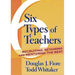 Six Types of Teachers: Recruiting, Retaining, and Mentoring the Best