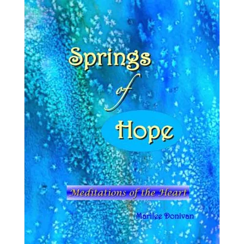 Springs of Hope: Meditations of the Heart