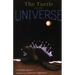Turtle and the Universe