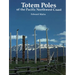 Totem Poles of the Pacific Northwest Coast