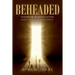 Beheaded: The book of revelation made simple with commentary