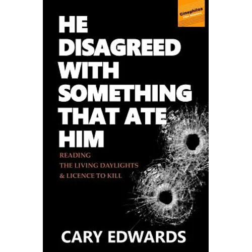 He Disagreed with Something that Ate Him: Reading The Living Daylights and Licence to Kill
