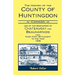 The History of the County of Huntingdon [Canada] and of the Seigniories of Chateaugay and Beauharnois from Their First Settlement to the Year 1838