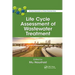 Life Cycle Assessment of Wastewater Treatment