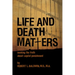 Life and Death Matters: Seeking the Truth about Capital Punishment