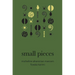 Small Pieces