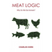 Meat Logic: Why Do We Eat Animals?